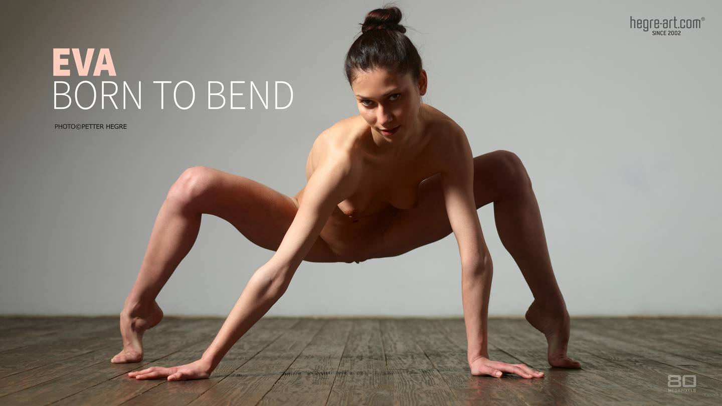 Eva born to bend