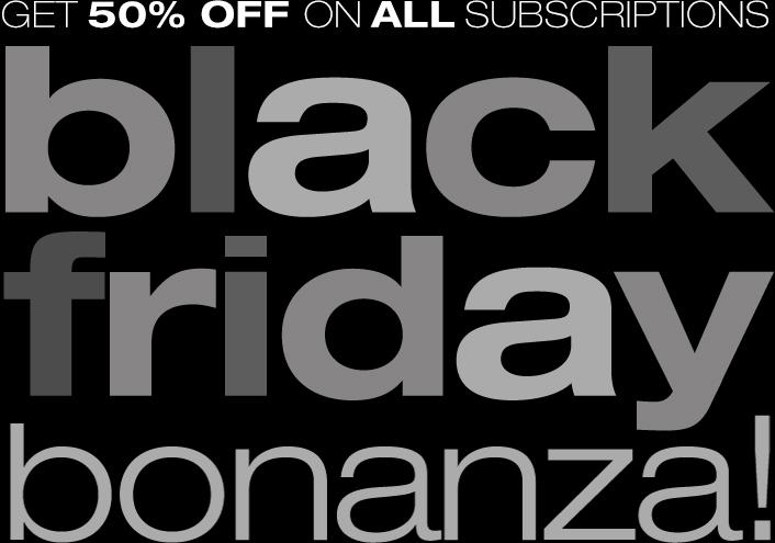 Black Friday Bonanza! *** 50% OFF Sale ***